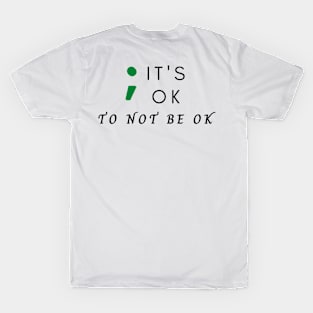 it's ok to not be ok T-Shirt